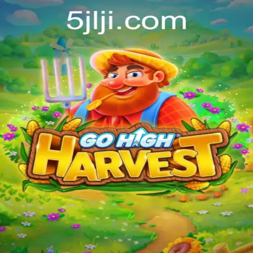 Explore the Exciting World of GoHighHarvest: A Comprehensive Guide