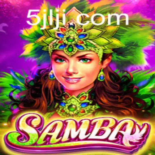 Exploring the Vibrant World of Samba: A Thrilling Game by 5JILI.COM