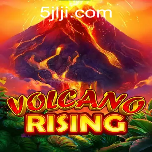 VolcanoRising: An Immersive Adventure in the World of 5JILI.COM